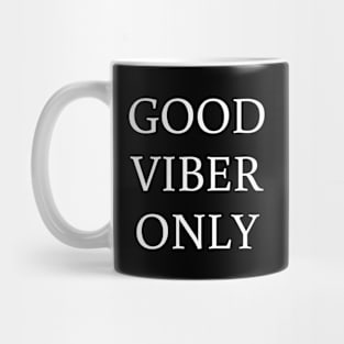 Good Vibes only T shirts Mug